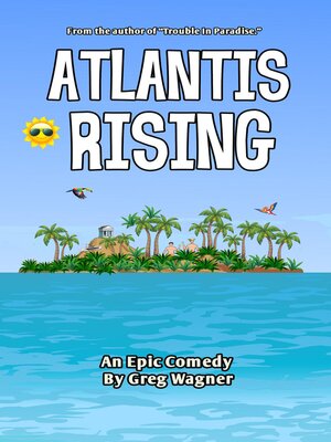 cover image of Atlantis Rising--An Epic Comedy